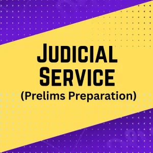 Judiciary (Prelims)- State Judicial Service Exam
